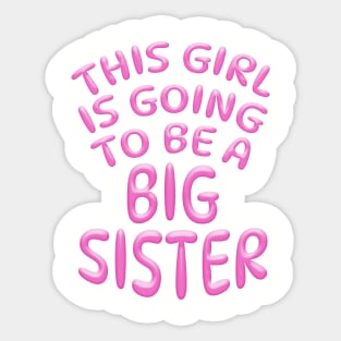 THIS GIRL IS GOING TO BE A BIG SISTER, Pink Sticker